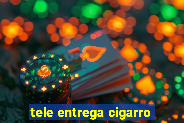 tele entrega cigarro